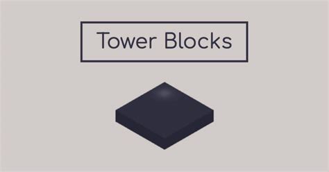 Tower Blocks: Play Online and Build Your Way to the Top!.